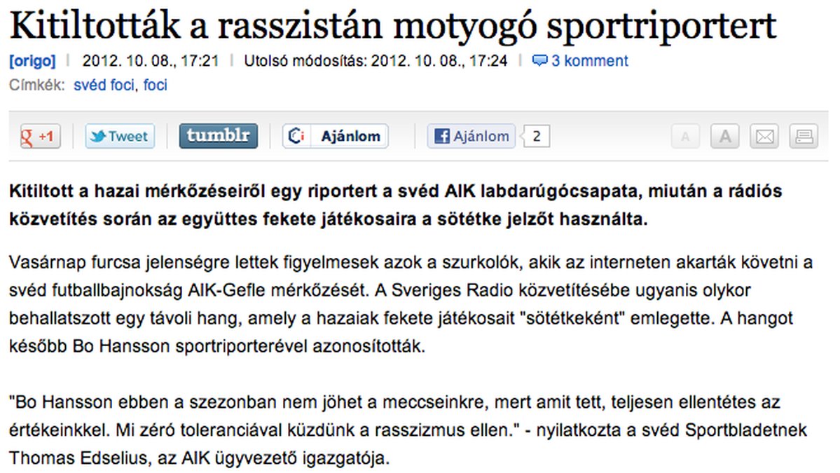 Ungerska tidningen Origo skrev nyheten och påpekade också att Martin Mutumba tillhörde ungerska Videoton under säsongen 2010-2011.
